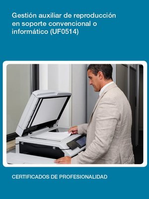 cover image of UF0514--Gestión auxiliar de reproducción en soporte convencional o informático